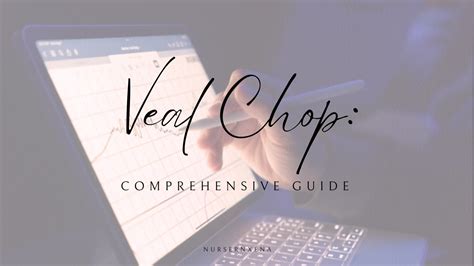 VEAL CHOP Nursing: The Only Comprehensive Guide You Need · Nurse Xena