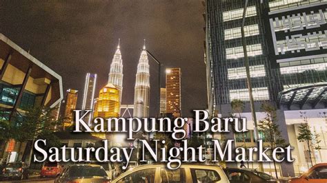 【4k】Kampung Baru Saturday Night Market in Kuala Lumpur Malaysia - YouTube