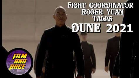 Road To Dune, Episode 107, Fight coordinator Roger Yuan talks fighting ...