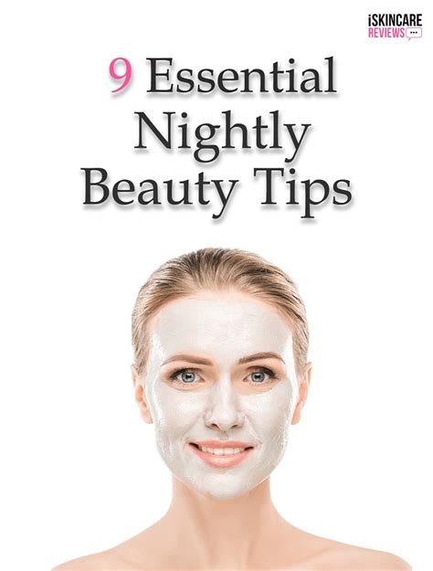 9 Essential Nightly Beauty Tips - iSkinCareReviews