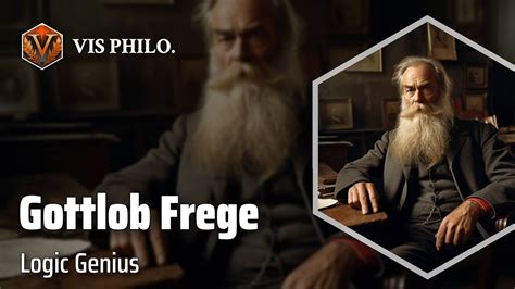 Gottlob Frege: Revolutionizing Logic and Mathematics｜Philosopher Biography - YouTube