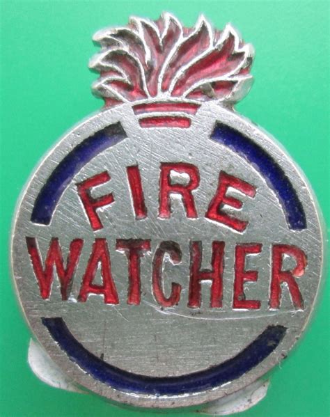 A WWII PERIOD FIRE WATCHERS BADGE in General