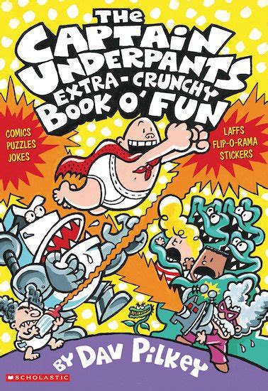 The Captain Underpants Extra-Crunchy Book O'Fun!