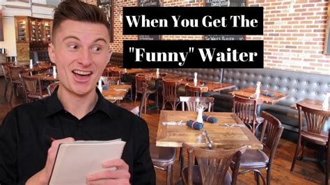 When You Get The "Funny" Waiter... - YouTube