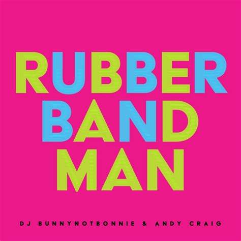 Rubber Band Man - Single by DJ Bunnynotbonnie | Spotify