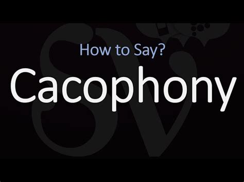 How to Pronounce Cacophony - StuffSure