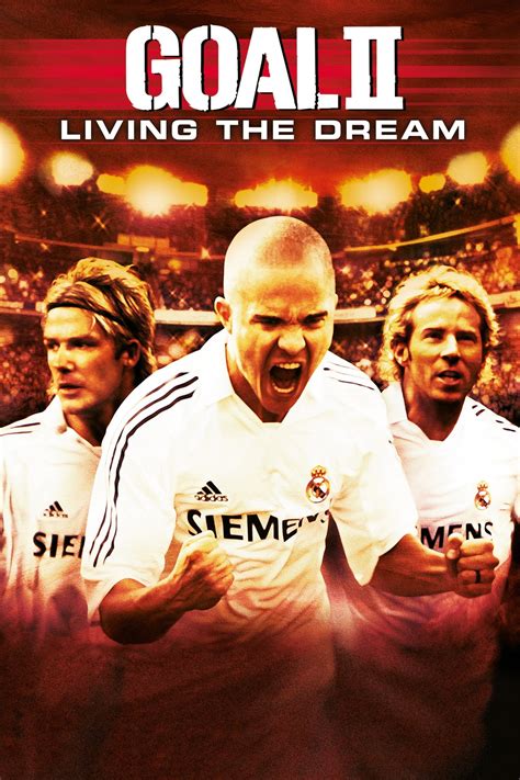 Goal II: Living the Dream (2007) - Posters — The Movie Database (TMDB)