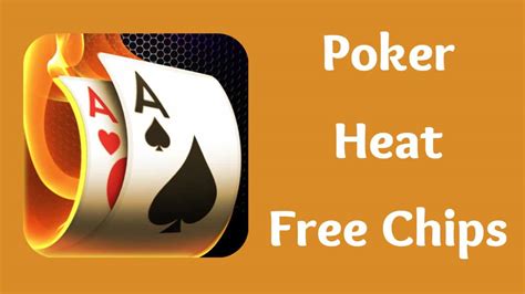 Poker Heat Free Chips Links 2022 [100% Working]