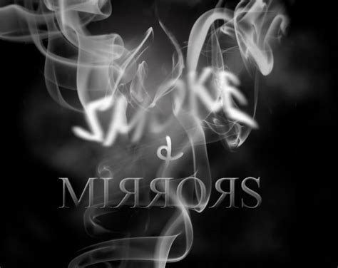 Smoke and mirrors | Smoke and mirrors, Mirror quotes, Narcissist