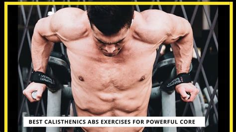 13 Best Calisthenics Ab Exercises for a Sculpted Core