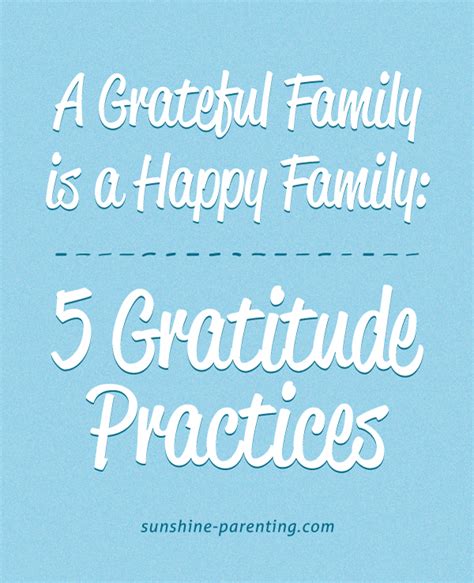 A Grateful Family is a Happy Family: 5 Gratitude Practices - Sunshine Parenting