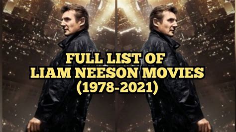 Full List Of Liam Neeson Movies (1978-2021) - YouTube