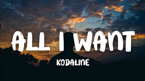 Kodaline - All I Want (Lyrics) - YouTube