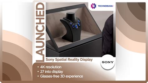 Sony Spatial Reality Display Goes Official In India