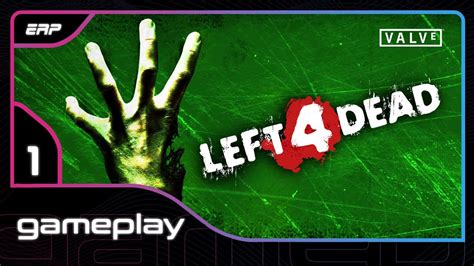 Left 4 Dead | Gameplay #1 - YouTube