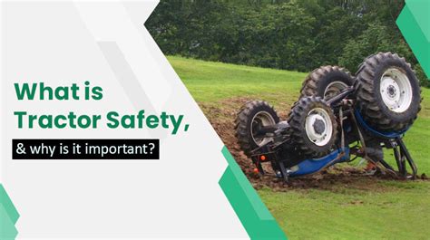 Tractor Safety Tips : How to Operate a Farm Tractor Safely?