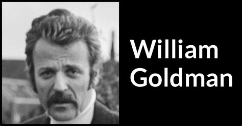 William Goldman quotes - Kwize