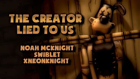 【BENDY AND THE INK MACHINE SONG】 "The Creator Lied To Us" - Noah ...