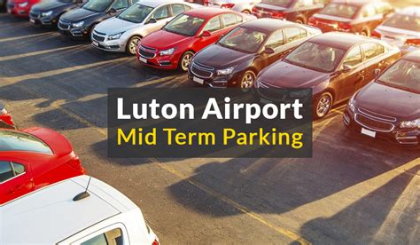 London Luton Airport Mid Term Parking | London's MINICABS