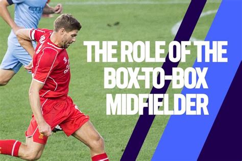 What Is A Box To Box Midfielder? | Jobs In Football