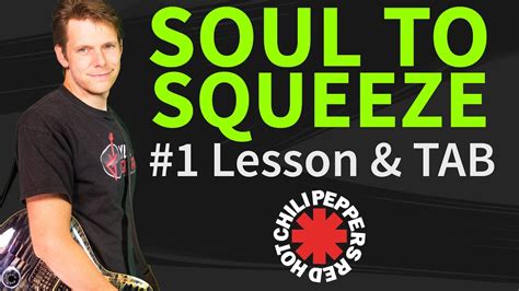 How to play Soul to Squeeze Guitar lesson & TAB by Red Hot Chili ...