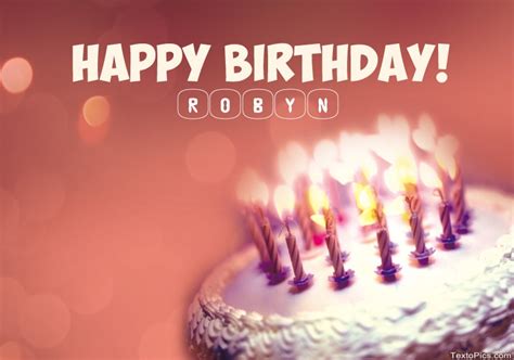 Happy Birthday Robyn pictures congratulations.