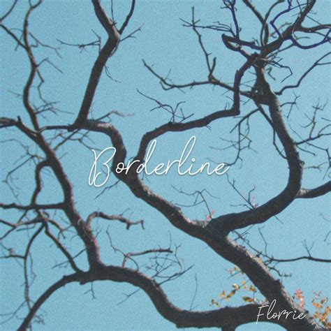 Borderline (song) | Florrie Wiki | Fandom