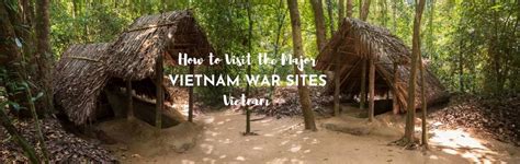 How to Visit the 14 Major Vietnam War Sites - ASocialNomad