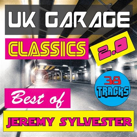 UK Garage Classics: Best Of Jeremy Sylvester Vol 2 by Jeremy Sylvester on MP3, WAV, FLAC, AIFF ...