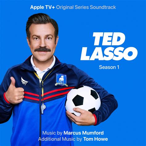 ‎Ted Lasso: Season 1 (Apple TV+ Original Series Soundtrack) by Marcus Mumford & Tom Howe on ...