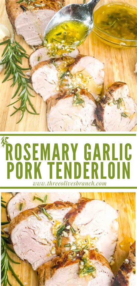 Rosemary Garlic Pork Tenderloin - Three Olives Branch