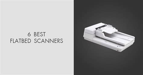 6 Best Flatbed Scanners in 2020