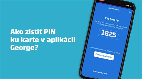 Slovenská sporiteľňa: Ako zistiť PIN kód ku karte v aplikácii George ...