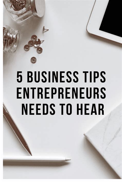 Five Business Tips Every Budding Entrepreneurs Needs To Hear