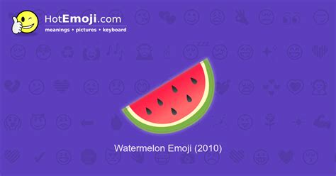 🍉 Watermelon Emoji Meaning with Pictures: from A to Z