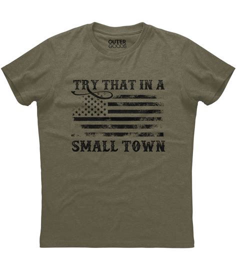 Try That in a Small Town Vintage Flag T-Shirt (O) | Outergoods