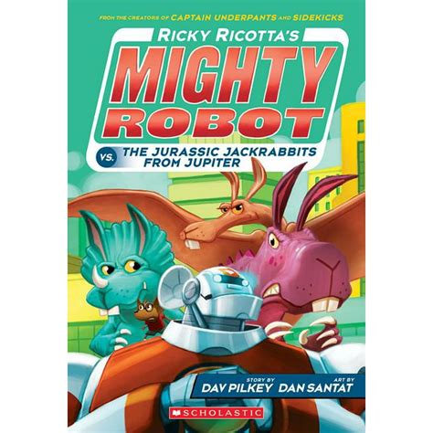 Ricky Ricotta's Mighty Robot: Ricky Ricotta's Mighty Robot vs. the Jurassic Jackrabbits from ...