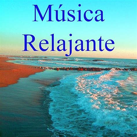 Música Relajante by Musica Relajante on Amazon Music - Amazon.co.uk