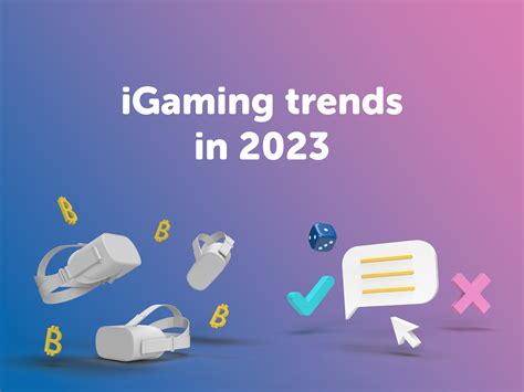 iGaming Trends 2023