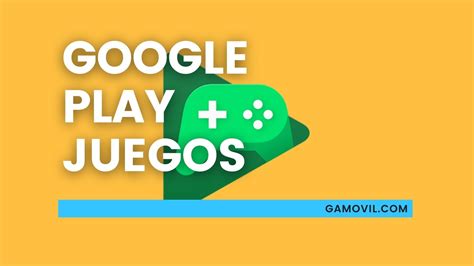 Google Play Juegos: ¿qué es y para qué sirve? | Gamovil