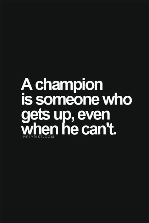 Champion In Life Quotes. QuotesGram | Top motivational quotes, Life ...