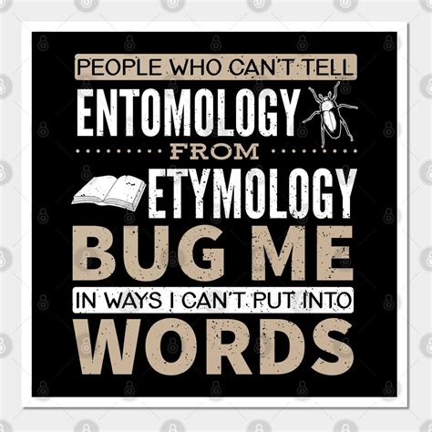 Entomology vs Etymology Pun by gold-wings-tees | Entomology, Etymology, Puns