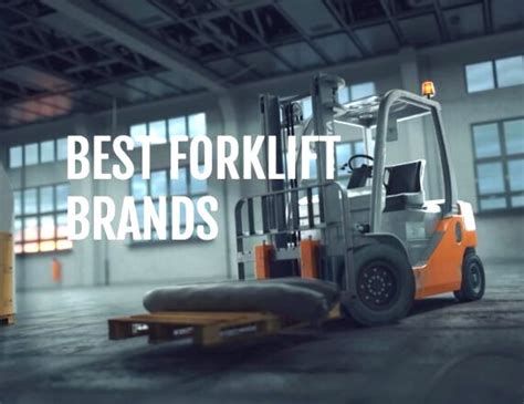 Best Forklift BRANDS and Models - Manufacturers and makes