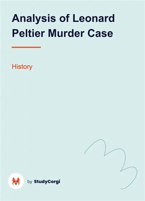 Analysis of Leonard Peltier Murder Case | Free Essay Example