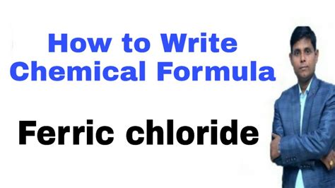 How to write Molecular formula of Ferric chloride|Chemical formula of ...