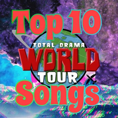 Top 10 Total Drama World Tour Songs | Cartoon Amino