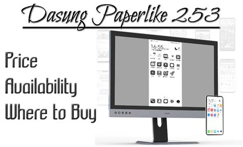 Dasung Paperlike 253- Price, Release Date, Where to Buy, Specs - eReader X