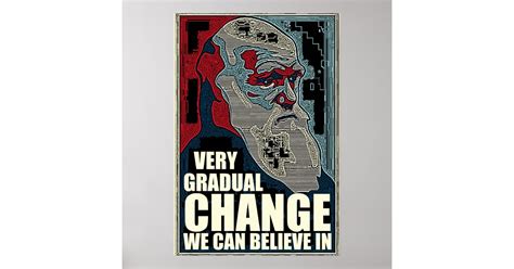 Very Gradual Change Poster | Zazzle