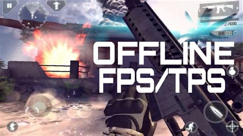 Top 15 Offline FPS/TPS Games For Android & iOS - YouTube