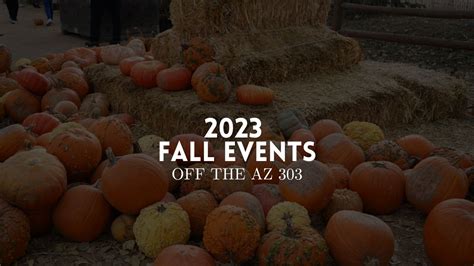 2023 Fall Events in West Valley AZ - Off the AZ 303